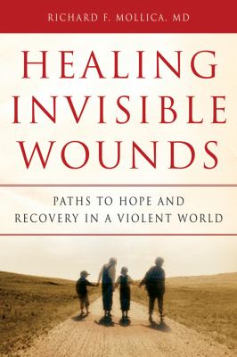 Healing invisible wounds : paths to hope and recovery in a violent world  cover image cdn