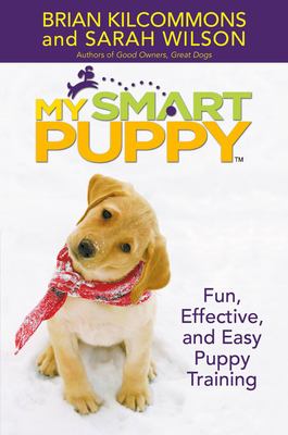My smart puppy : fun, effective, and easy puppy training cover image