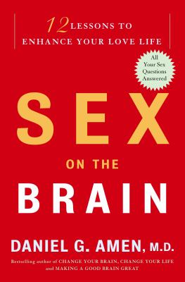 Sex on the brain : 12 lessons to enhance your love life  cover image cdn