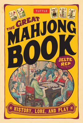 The great mahjong book : history, lore and play  cover image cdn