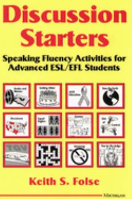 Discussion starters : speaking fluency activities for advanced ESL/EFL students  cover image cdn