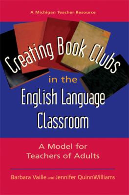 Creating book clubs in the English language classroom : a model for teachers of adults  cover image cdn