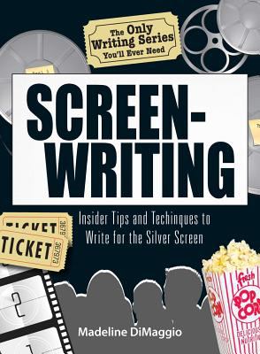 Screen writing : insider tips and techniques to write for the silver screen!  cover image cdn