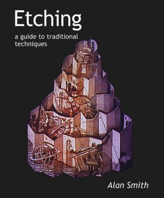Etching : a guide to traditional techniques  cover image cdn