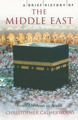 A brief history of the Middle East : [from Abraham to Arafat]  cover image cdn