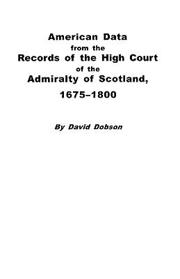 American data from the records of the High Court of the Admiralty of Scotland, 1675-1800  cover image cdn