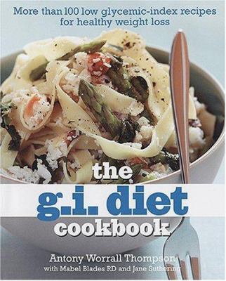The G.I. diet cookbook : more than 100 low glycemic-index recipes for ealthy weight loss  cover image cdn