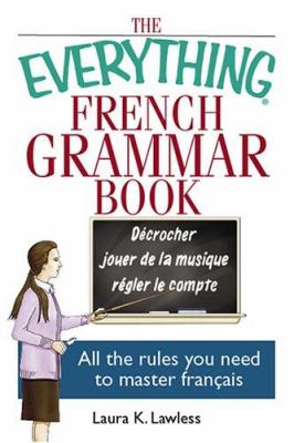 The everything French grammar book : all the rules you need to master francais  cover image cdn