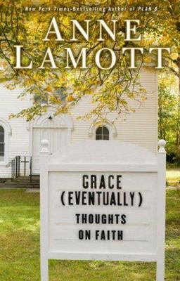 Grace (eventually) : thoughts on faith cover image