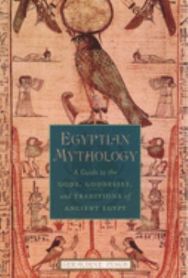 Egyptian mythology : a guide to the gods, goddesses, and traditions of ancient Egypt  cover image cdn