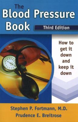 The blood pressure book : how to get it down and keep it down cover image