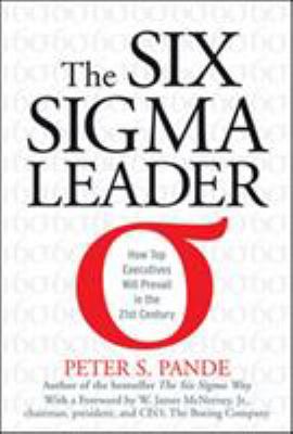 The Six Sigma leader : how top executives will prevail in the 21st century  cover image cdn