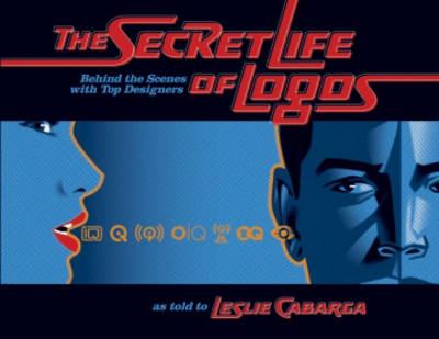 The secret life of logos : behind the scenes with top designers  cover image cdn