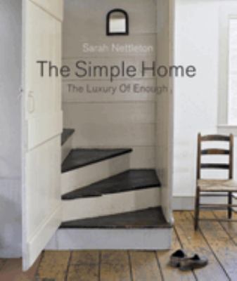 The simple home : the luxury of enough  cover image cdn