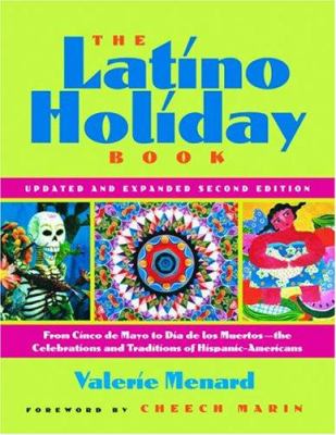 The Latino holiday book : from Cinco de Mayo to Día de los Muertos-- the celebrations and traditions of Hispanic-Americans  cover image cdn