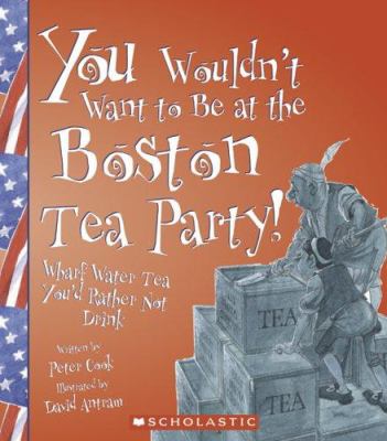You wouldn't want to be at the Boston Tea Party! : wharf water tea you'd rather not drink  cover image cdn