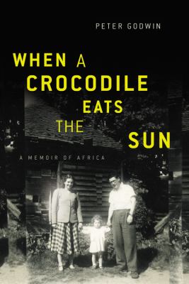 When a crocodile eats the sun : a memoir of Africa  cover image cdn