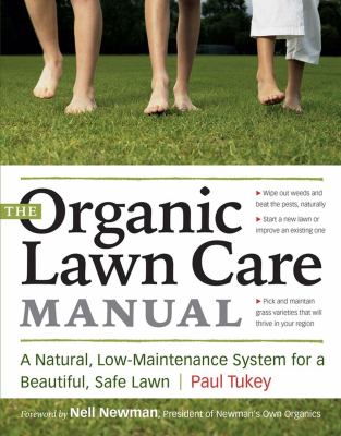 The organic lawn care manual : a natural, low-maintenance system for a beautiful, safe lawn.  cover image cdn