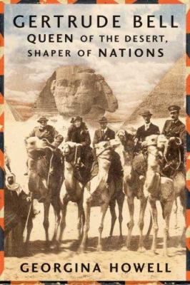 Gertrude Bell : queen of the desert, shaper of nations  cover image cdn