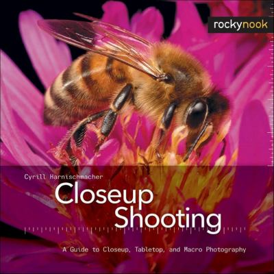 Closeup shooting : a guide to closeup, tabletop, and macro photography  cover image cdn