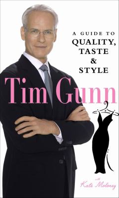 Tim Gunn : a guide to quality, taste, and style  cover image cdn