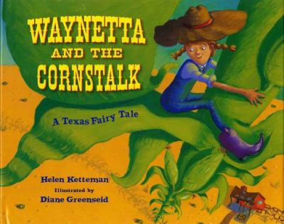 Waynetta and the cornstalk : a Texas fairy tale  cover image cdn