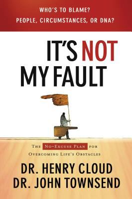 It's not my fault : the no-excuse plan to put you in charge of your life  cover image cdn