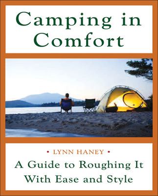 Camping in comfort : a guide to roughing it with ease and style  cover image cdn