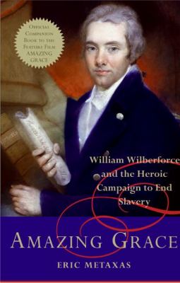 Amazing Grace : William Wilberforce and the heroic campaign to end slavery  cover image cdn