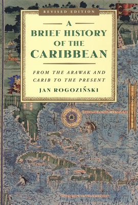 A brief history of the Caribbean : from the Arawak and the Carib to the present  cover image cdn