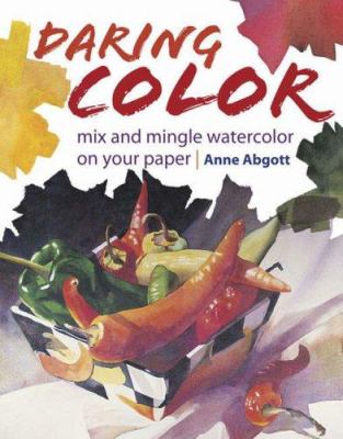 Daring color : mix and mingle watercolor on your paper  cover image cdn