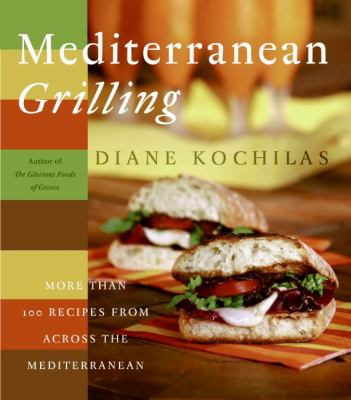 Mediterranean grilling : more than 100 recipes from across the Mediterranean  cover image cdn