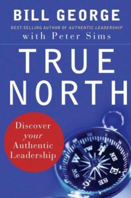 True north : discover your authentic leadership cover image
