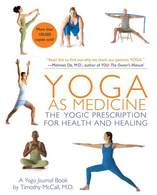 Yoga as medicine : the yogic prescription for health & healing : a yoga journal book  cover image cdn