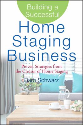 Building a successful home staging business : proven strategies from the creator of home staging  cover image cdn