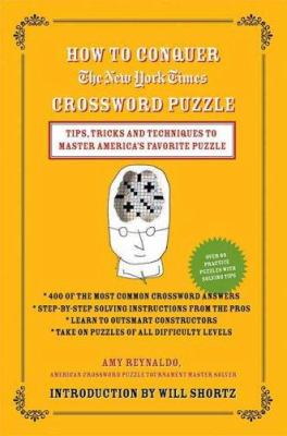 How to conquer the New York Times crossword puzzle : tips, tricks and techniques to master America's favorite puzzle  cover image cdn