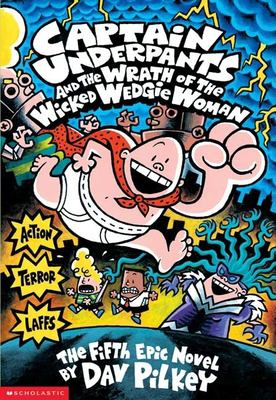 Captain Underpants and the wrath of the wicked Wedgie Woman : the fifth epic novel  cover image cdn