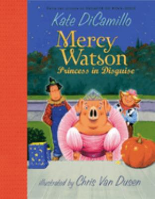 Mercy Watson : princess in disguise  cover image cdn