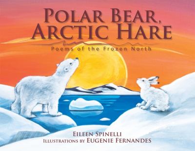 Polar bear, arctic hare : poems of the frozen North  cover image cdn