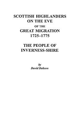 Scottish highlanders on the eve of the Great Migration, 1725-1775 : the people of Inverness-shire cover image