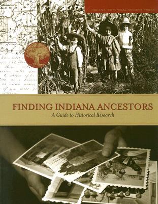 Finding Indiana ancestors : a guide to historical research  cover image cdn