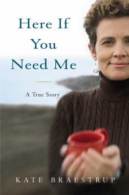 Here if you need me : a true story  cover image cdn