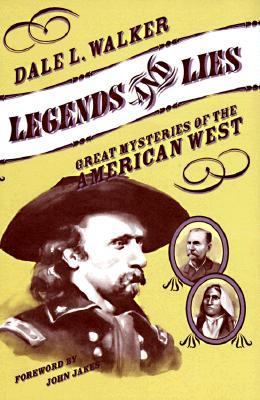 Legends and lies : great mysteries of the American West  cover image cdn