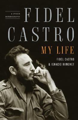 Fidel Castro : my life : a spoken autobiography  cover image cdn