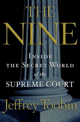 The nine : inside the secret world of the Supreme Court  cover image cdn