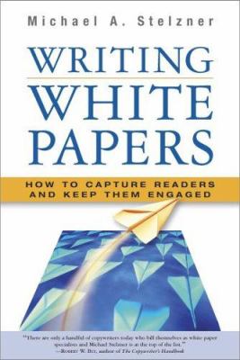 Writing white papers : how to capture readers and keep them engaged  cover image cdn