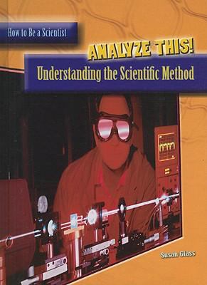 Analyze this! : understanding the scientific method  cover image cdn