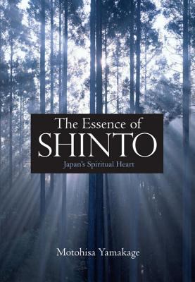 The essence of Shinto : Japan's spiritual heart  cover image cdn