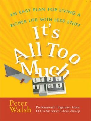 It's all too much an easy plan for living a richer life with less stuff  cover image cdn