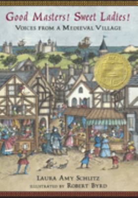 Good masters! Sweet Ladies! : voices from a medieval village  cover image cdn